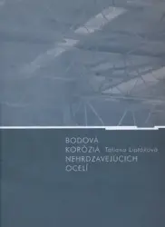 Bodová korózia nehrdzavejúcich ocelí